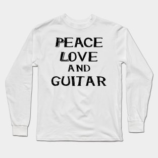 Peace love and guitar Long Sleeve T-Shirt